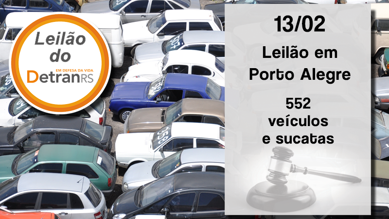 Imagem de depósito lotado de carros com os dizeres: Leilão do DetranRS, 13/02, Leilão em Porto Alegre, 552 veículos