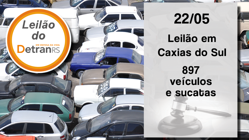 Card informativo de leilão do DetranRS, em Caxias do Sul, dia 22/05.