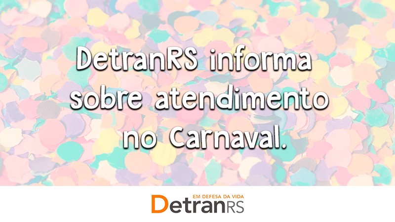 Card informativo sobre atendimento no carnaval 2020. Imagem de fundo: confetes coloridos de papel