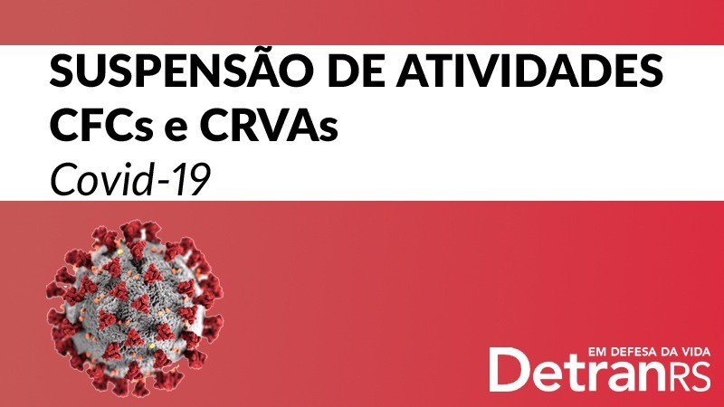 Card informativo com o texto: suspensão de atividades de CFCs e CRVAs - Covid-19