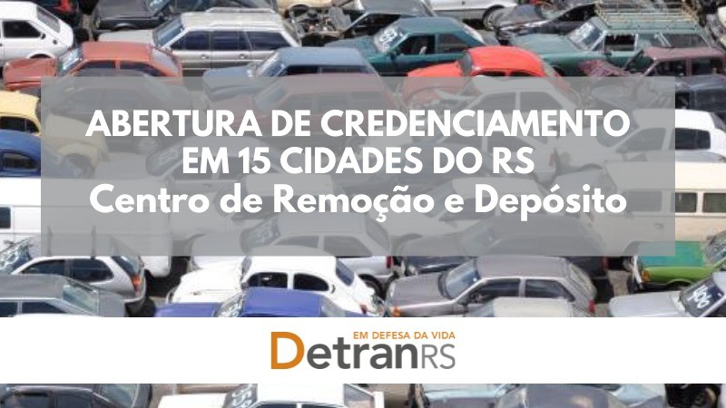 Card ilustrativo que informa abertura de credenciamento de Centros de Remoção e Depósito em 15 cidades do RS