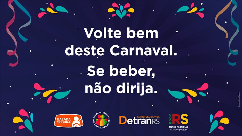 card da campanha de carnaval do DetranRS onde está escrito: Volte bem deste carnaval. Se beber, não dirija.